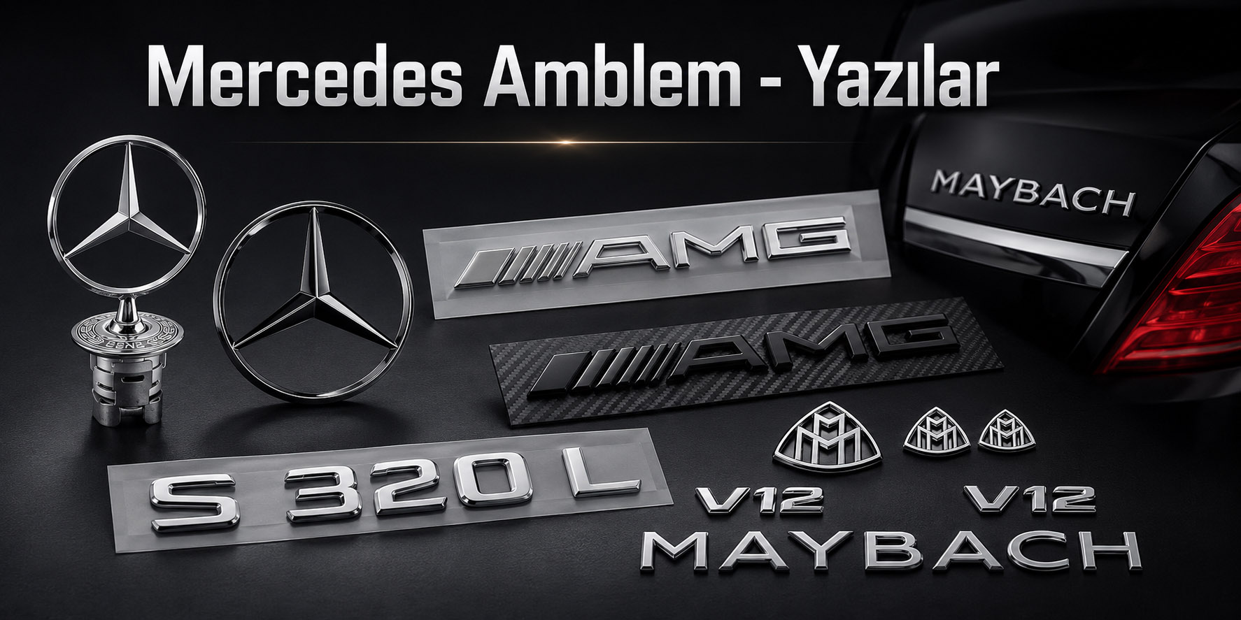 Mercedes amblem, yıldız logo, bagaj ve model yazıları çeşitleri