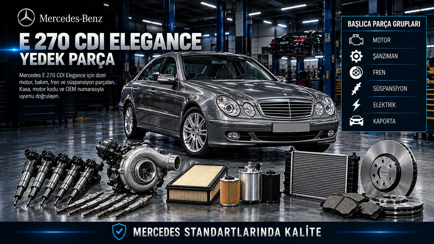 Mercedes-Benz E 270 CDI Elegance dizel motor, yakıt, bakım, fren ve süspansiyon parçalarını gösteren temsili kategori görseli