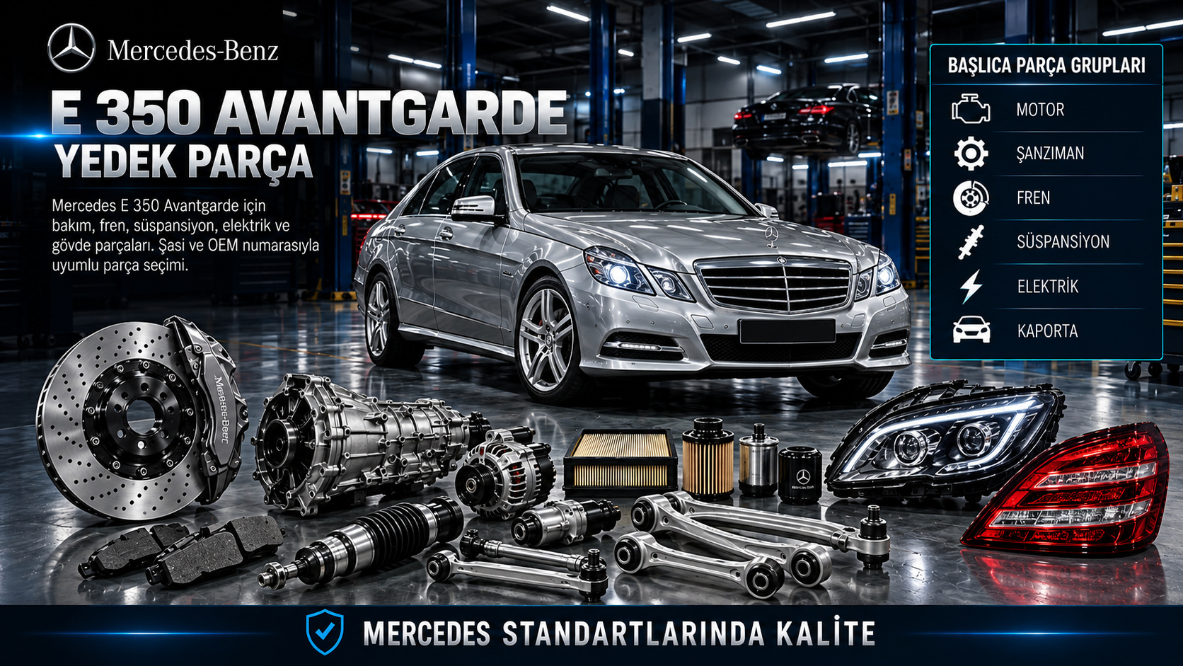 Mercedes E 350 Avantgarde motor, ateşleme, şanzıman, fren, süspansiyon, elektrik ve gövde parçaları