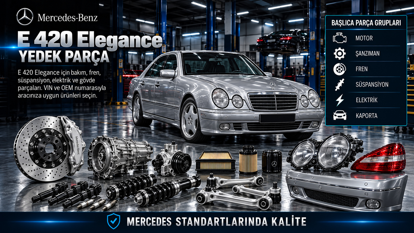 Mercedes-Benz E 420 Elegance motor, bakım, ateşleme, fren ve konfor parçaları