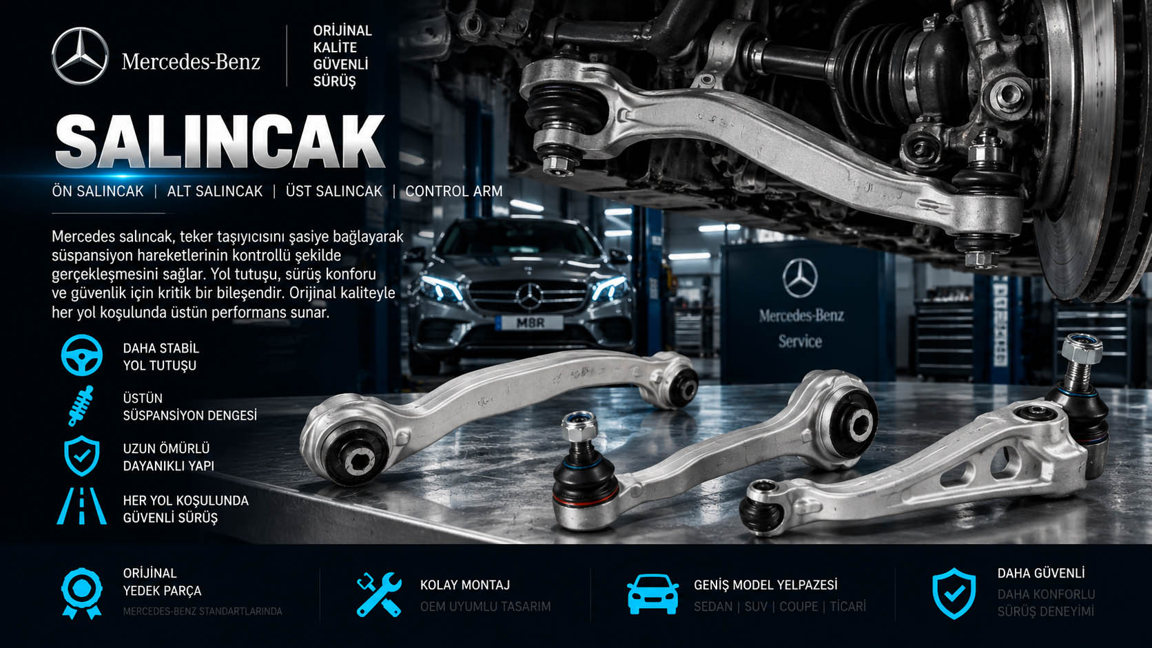 Mercedes Salıncak Mercedes salıncak, alt salıncak, üst salıncak ve ön takım salıncak çeşitleri