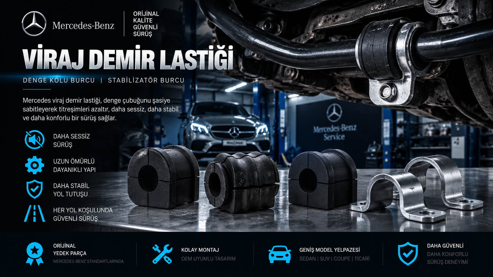 Mercedes Viraj Demir Lastiği Mercedes viraj demiri lastiği, denge kolu burcu ve stabilizatör burcu çeşitleri