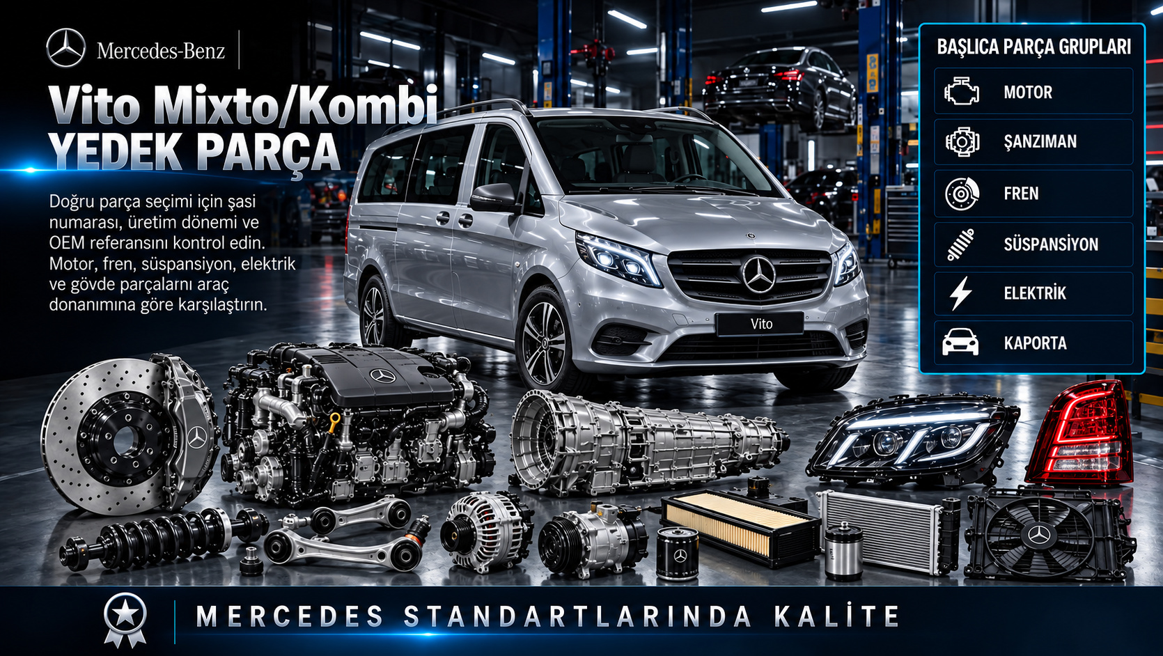 Mercedes Vito Mixto Kombi motor, şanzıman, sürgülü kapı, cam ve karma kabin parçaları