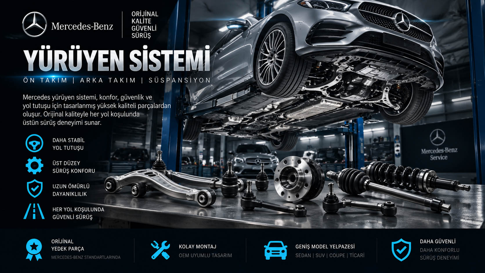 Mercedes Yürüyen Sistemi Mercedes yürüyen sistemi, ön takım, arka takım ve süspansiyon parçaları